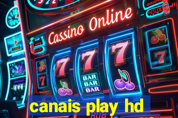 canais play hd